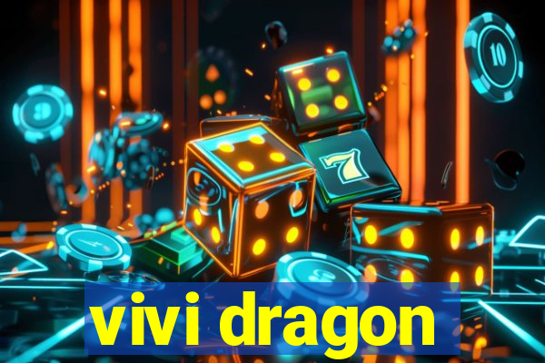 vivi dragon